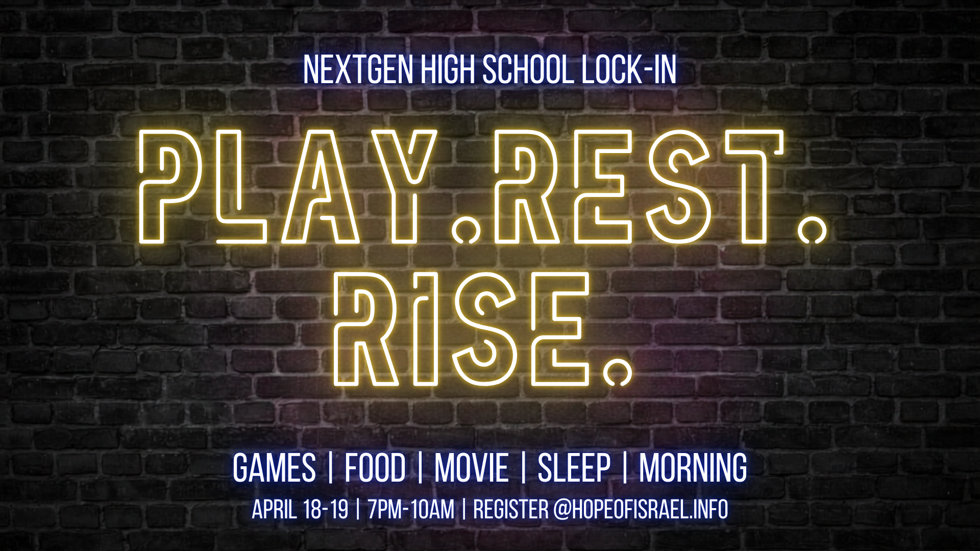 Play. Rest. Rise. NextGen High School Lock-In