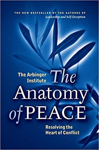 The Anatomy of Peace by The Arbinger Institute