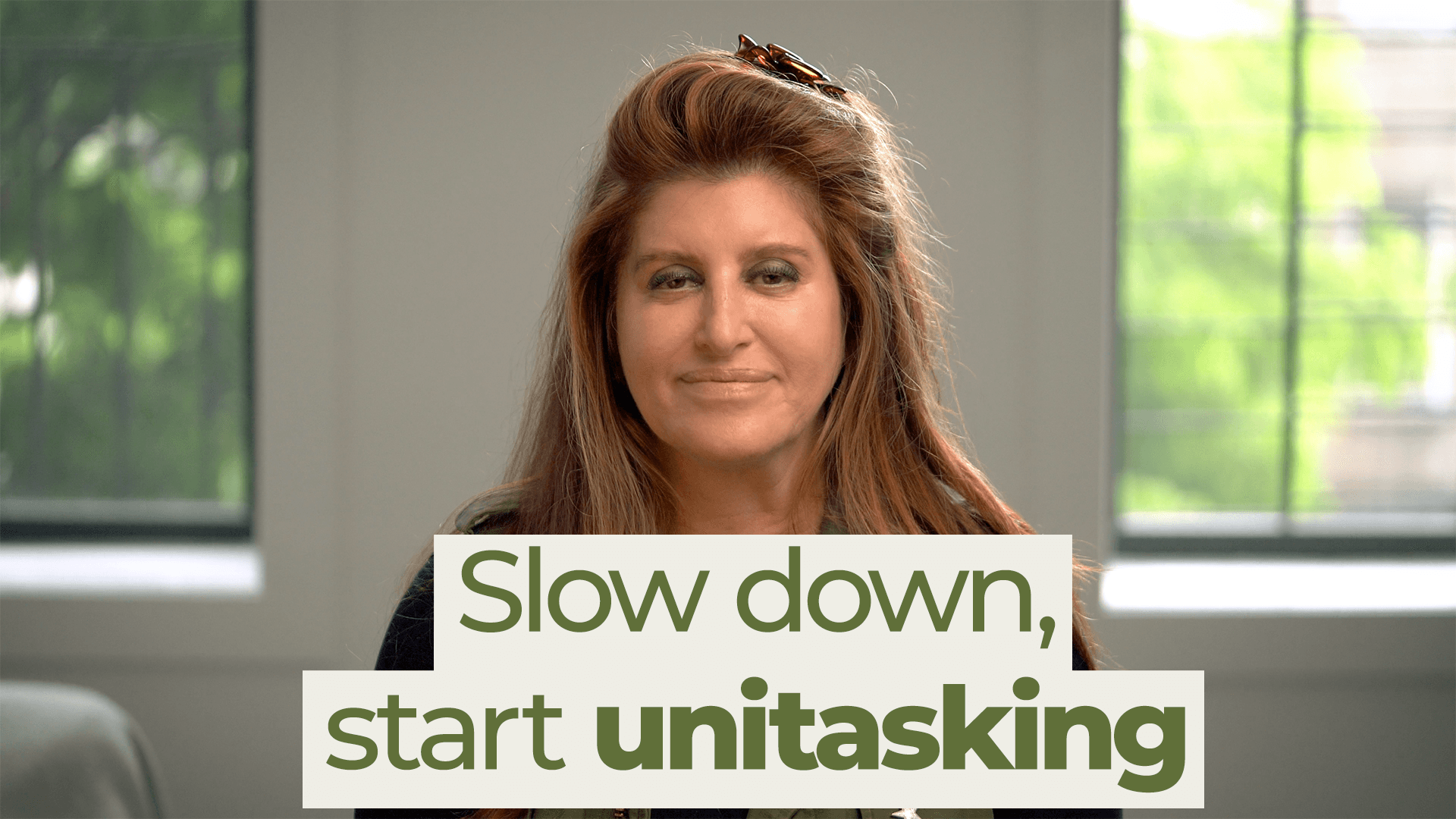 Slow down, start unitasking
