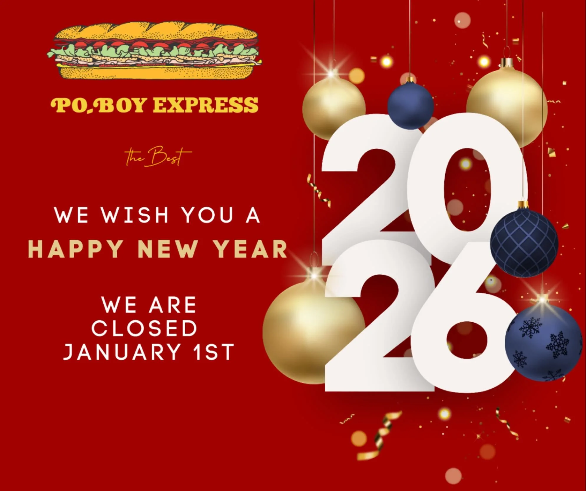 Happy New Years! 🎊 We are Closed January 1st! 
#happynewyears #poboyexpress #225batonrouge #foryou