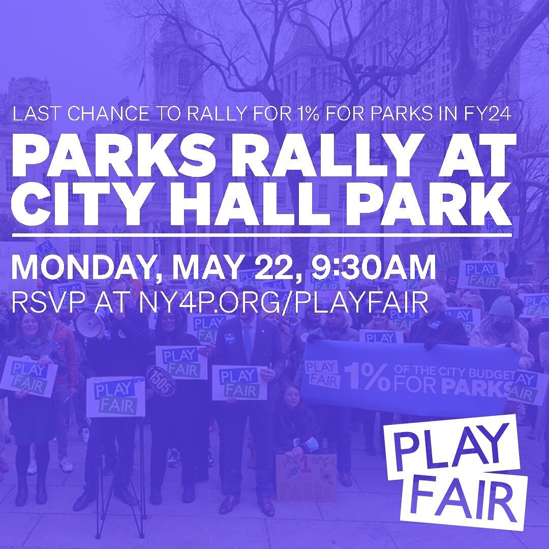 LAST CHANCE TO RALLY FOR PARKS THIS YEAR!
Join #PlayFair at City Hall Park on 5/22 to demand @nycmayor and the @NYCCouncil address urgent @NYCParks staffing/maintenance needs and allocate #1Percent4Parks