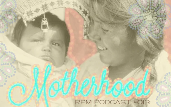 rpm-podcast-motherhood.jpg