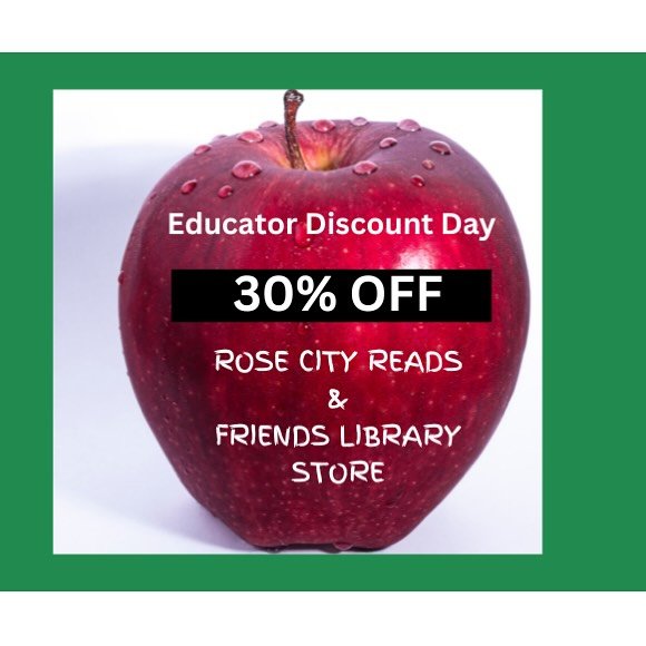 Don&rsquo;t forget that Educators will receive a 30% discount this Saturday at Friends Library Store @ Central and Rose City Reads (excluding Collector&rsquo;s Corner items). We hope to see you!