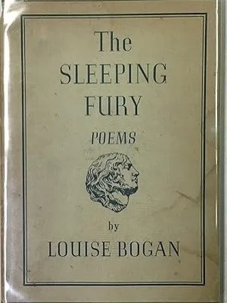 First edition copy of Louise Bogan&rsquo;s The Sleeping Fury! Bogan&rsquo;s third collection, published in 1937, established Bogan as a master of lyric poetry and was key to her winning the 1954 Bollingen Prize. Notably, the dust jacket is intact and