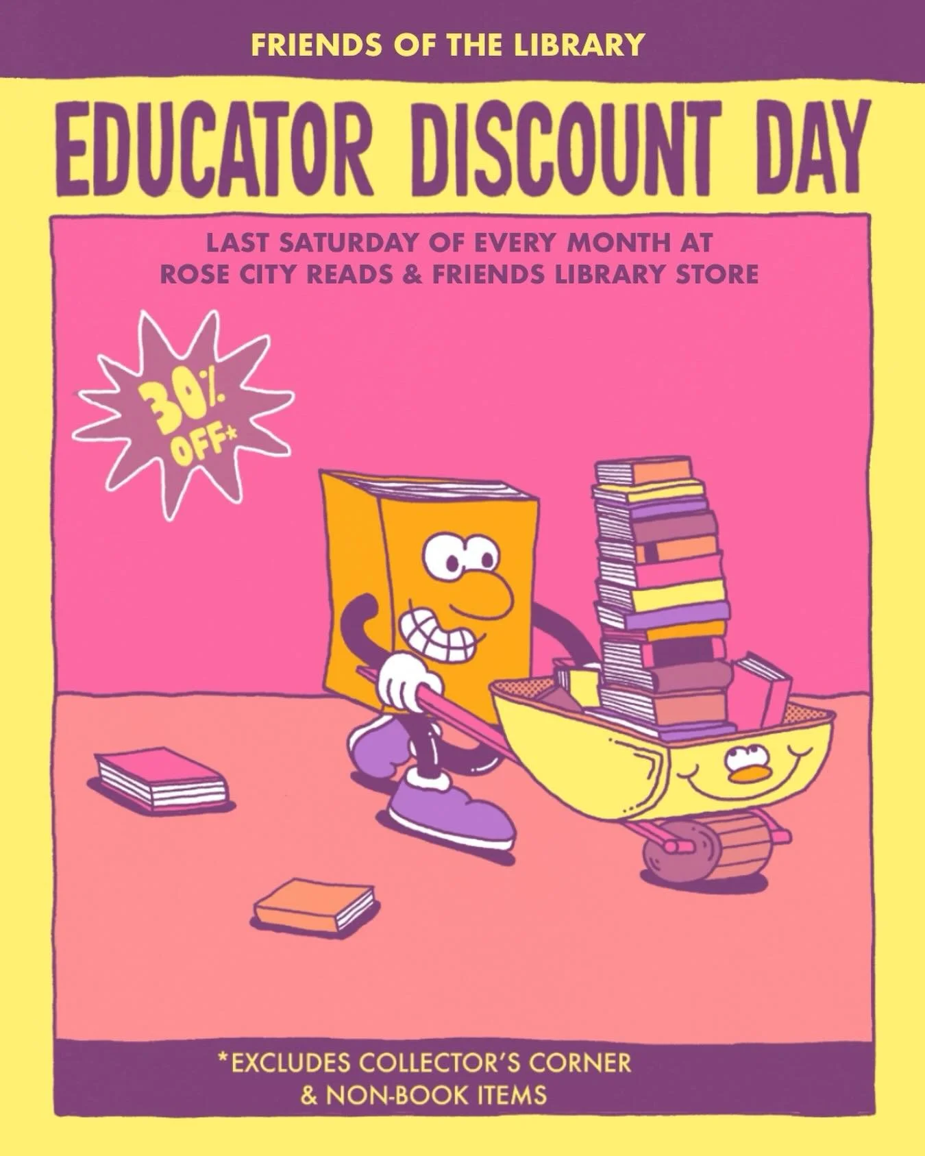 Today&rsquo;s the day! EDUCATOR DISCOUNT DAY!  Bring proof of educator employment and get 30% off your purchase (excludes Collector&rsquo;s Corner &amp; non-book items).