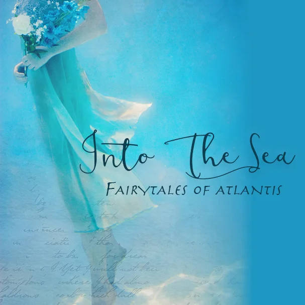 into the sea fairytales of atlantis.jpg