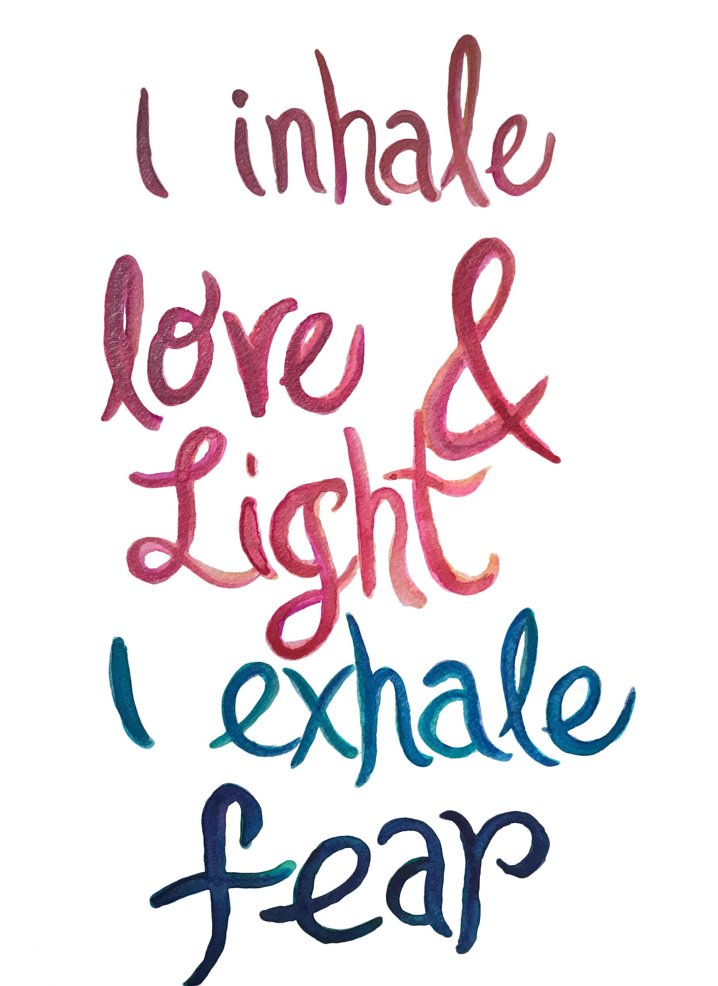 inhale love and light.jpg