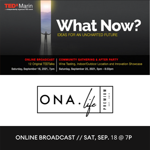 ONA x TEDx Marin | LIVE ONLINE BROADCAST
