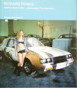 Cover to Richard Prince: America Goes to War...Swiming in the Afternoon...Untitled (Blonde With Car)
