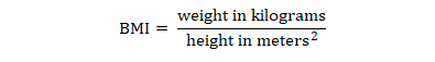 BMI is equal to weight in kilograms divided by the square of height in meters.