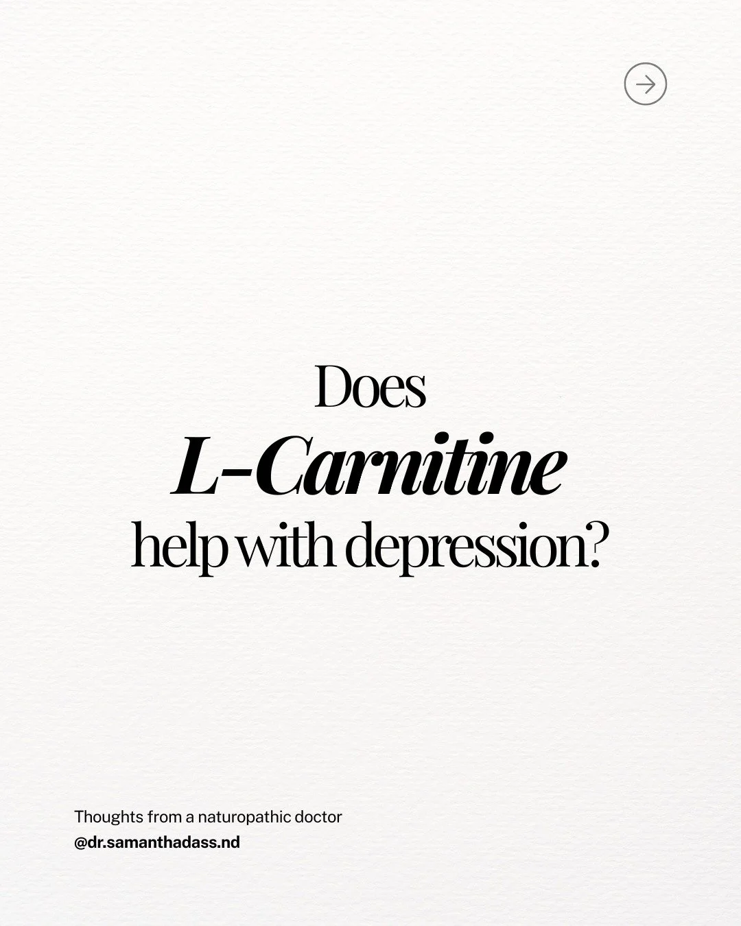 Is this lighting up your social media feed?

I've seen a lot of hype about L-carnitine for fat loss and memory. 

As a naturopathic doctor who focuses a lot on mental health, I'm more interested in the role it plays in depression management. 

Acetyl