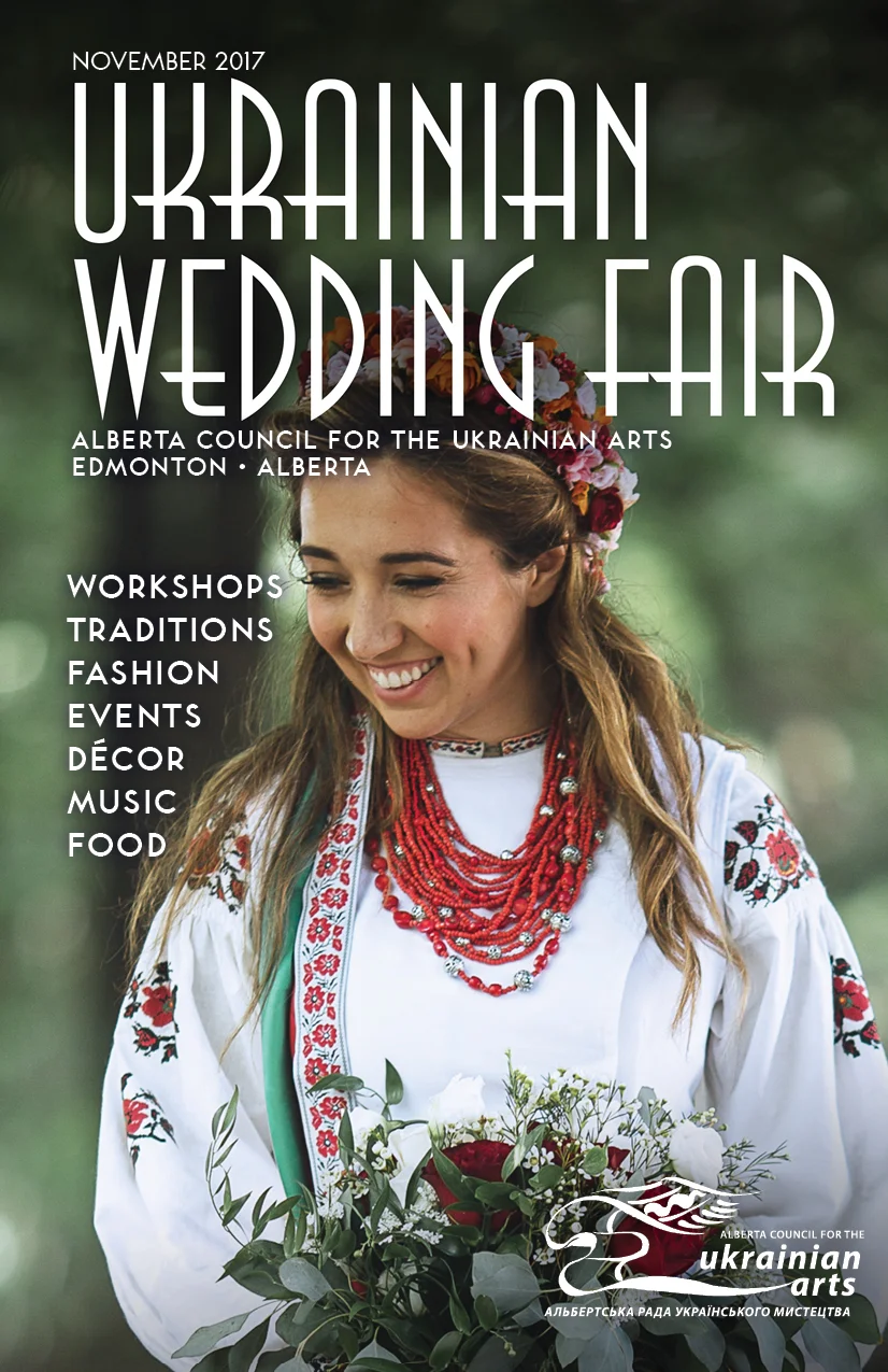 ACUA Ukrainian Wedding Fair Guide 2017 - click to view/download Published by ACUA - Alberta Council for the Ukrainian Arts , Edmonton, Alberta
