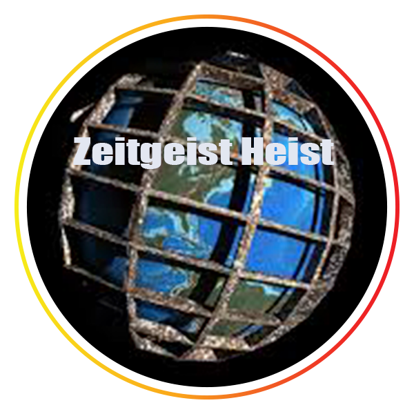 Zeitgeist Heist!