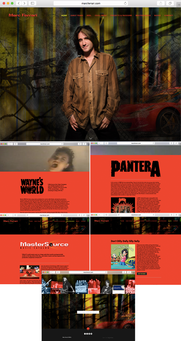 I created the website for 80s major label metal rocker, Marc Ferrari (KEEL, Pantera, Cold Sweat, Medicine Wheel, Wayne's World, MasterSource). Marc wanted a website with an easy to read, clean and simple layout that featured his various projects and passions. You may view it here: www.marcferrari.com