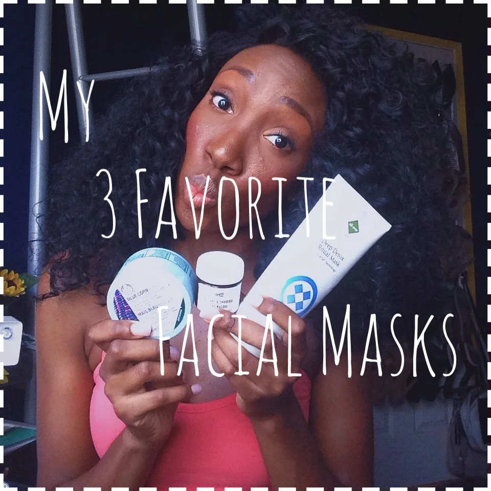 My 3 Favorite Facial Masks