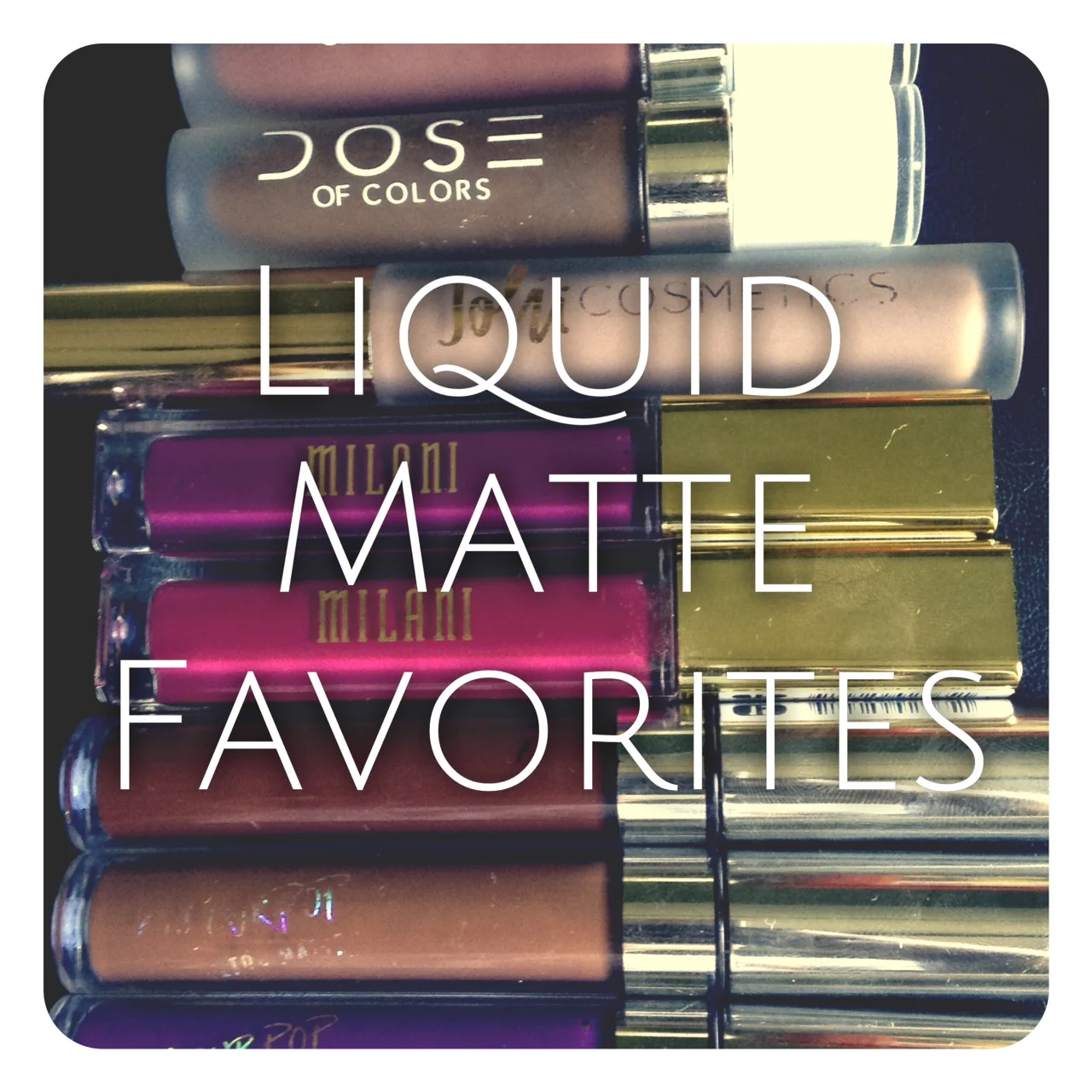 Liquid Matte Favorites