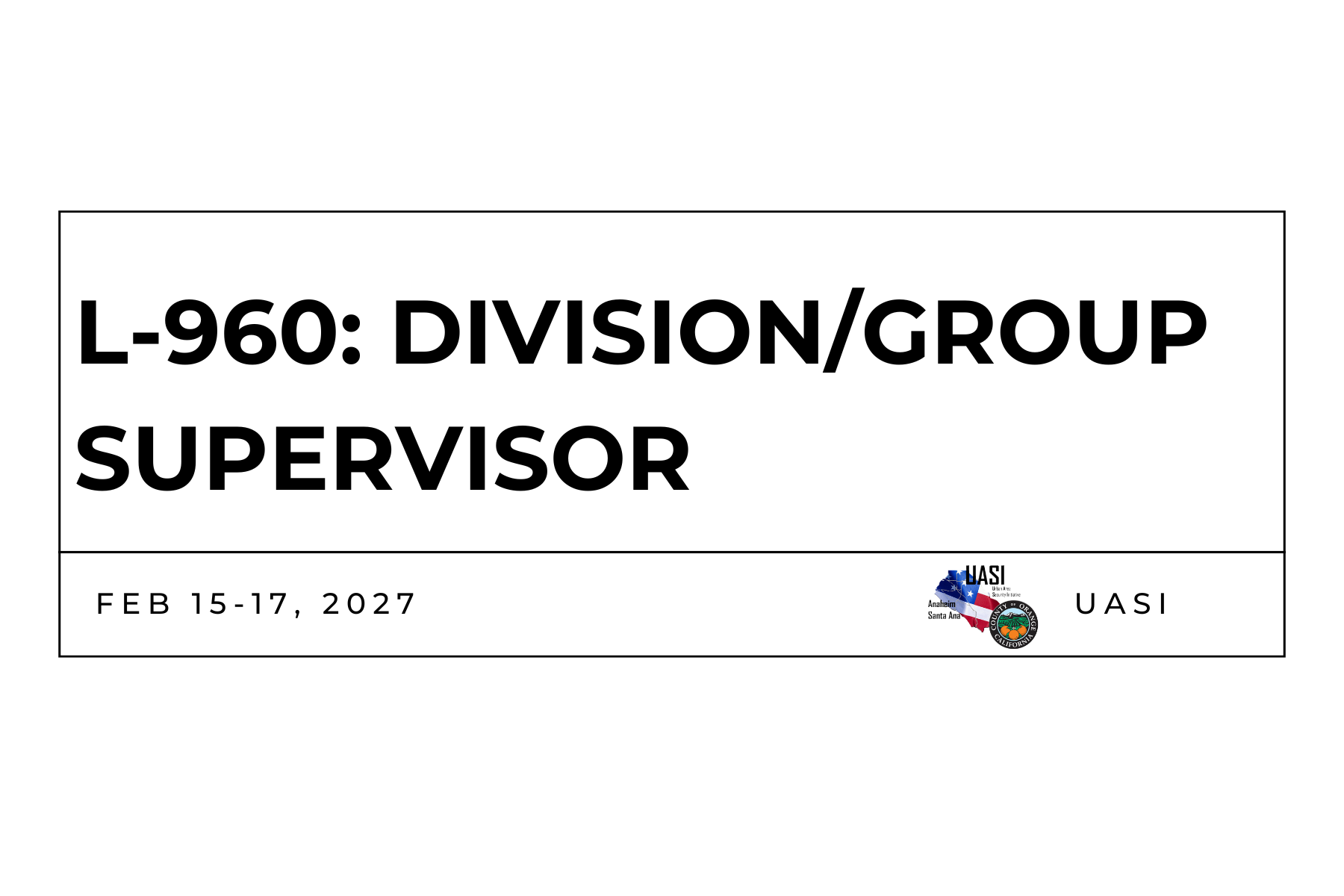 L-960 All Hazards Division/Group Supervisor (UASI)