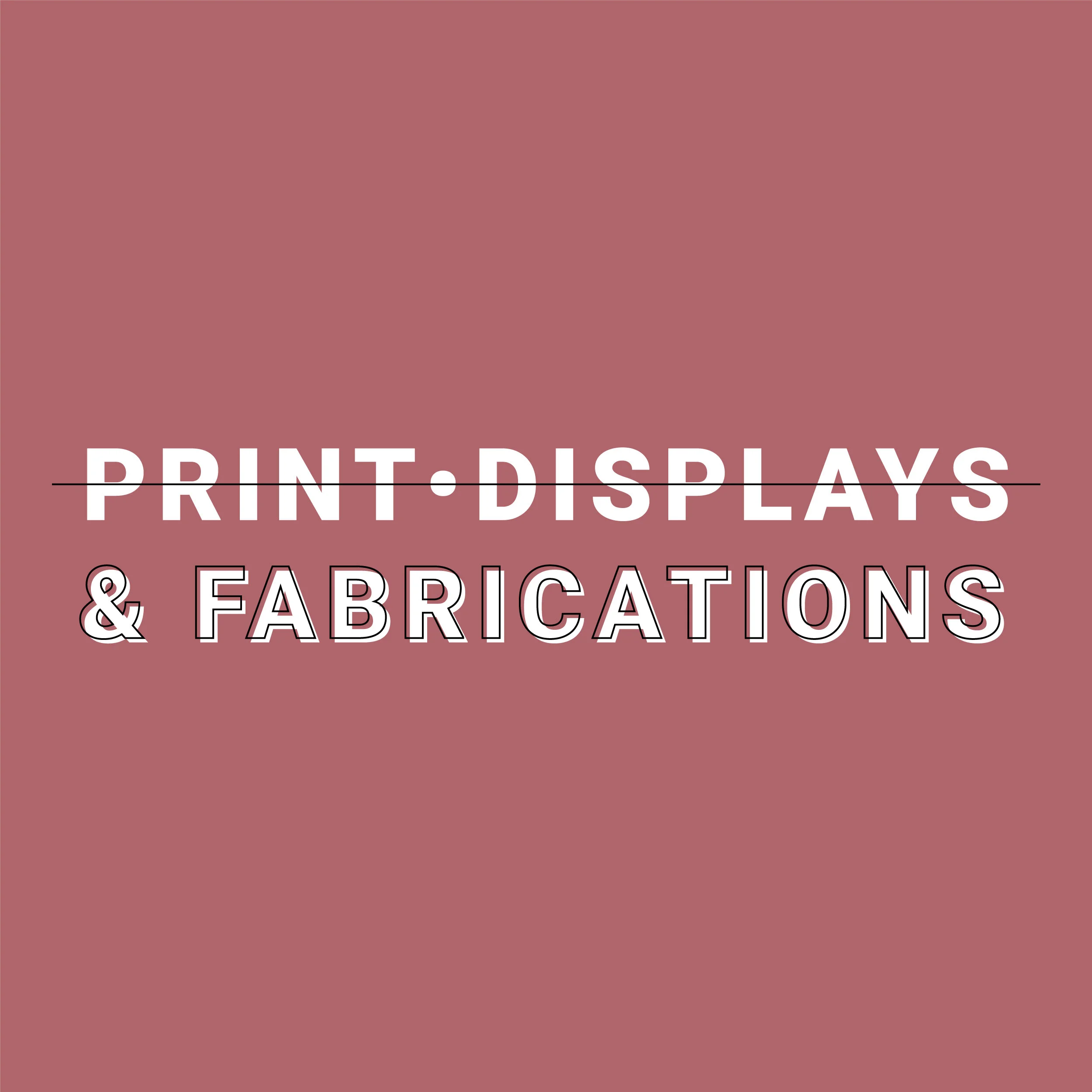 PrintDisplayFabrication.jpg