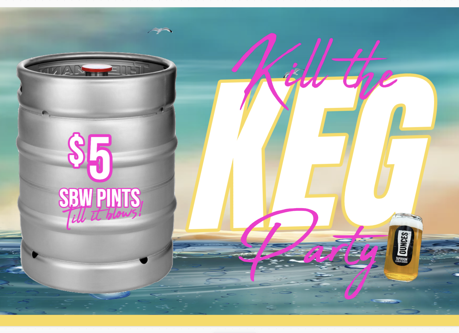 Kill the Keg SBW Kickoff!