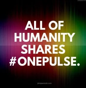  All of humanity shares #OnePulse - A social media campaign in response to the shooting at the Pulse nightclub in Orlando. 