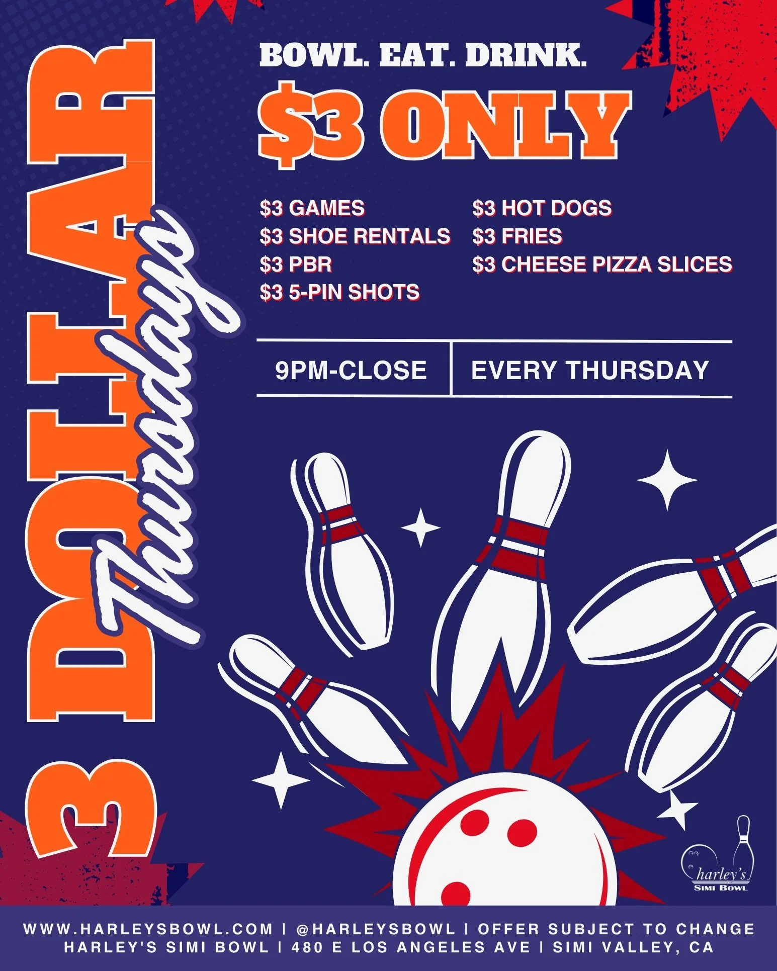 $3 Thursdays are here! Bowl, eat, and drink all for one affordable price at harley's Valley &amp; Simi Bowl every Thursday. 🎉

🎳 $3 games
👟 $3 shoes
🍺 $3 select beer
🥃 $3 5-pin shots
🌭 $3 hot dogs
🍟 $3 fries 
🍕 $3 cheese pizza slices

The fun