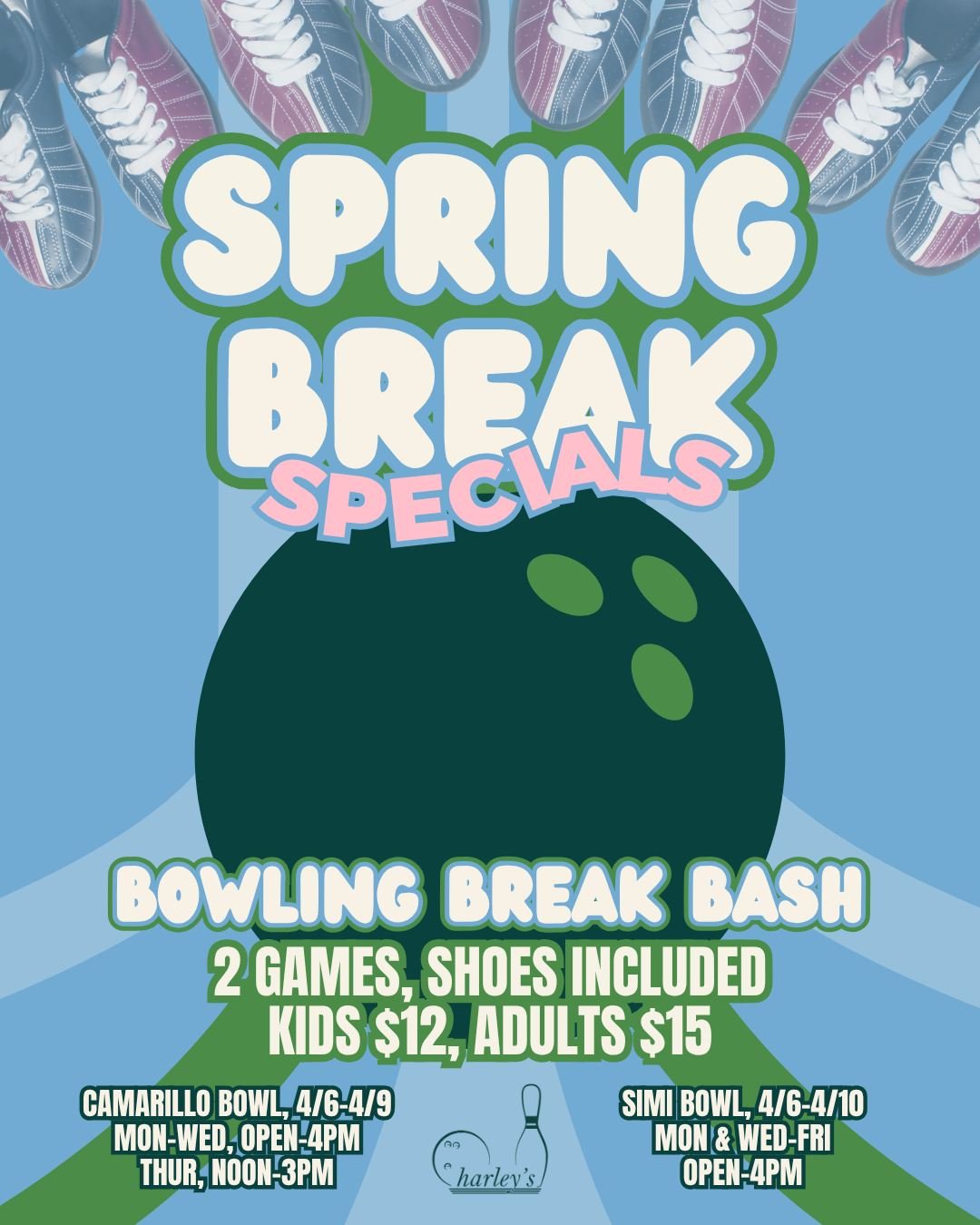 Spring Break special EXTENDED! 🎉 Get out of the house and hit the lanes this week at harley's Simi &amp; Camarillo Bowl locations 🎳

Enjoy 2 games + shoe rentals for only $12 per kid, or $15 per adult ☀️

Days &amp; times vary by location (see sche