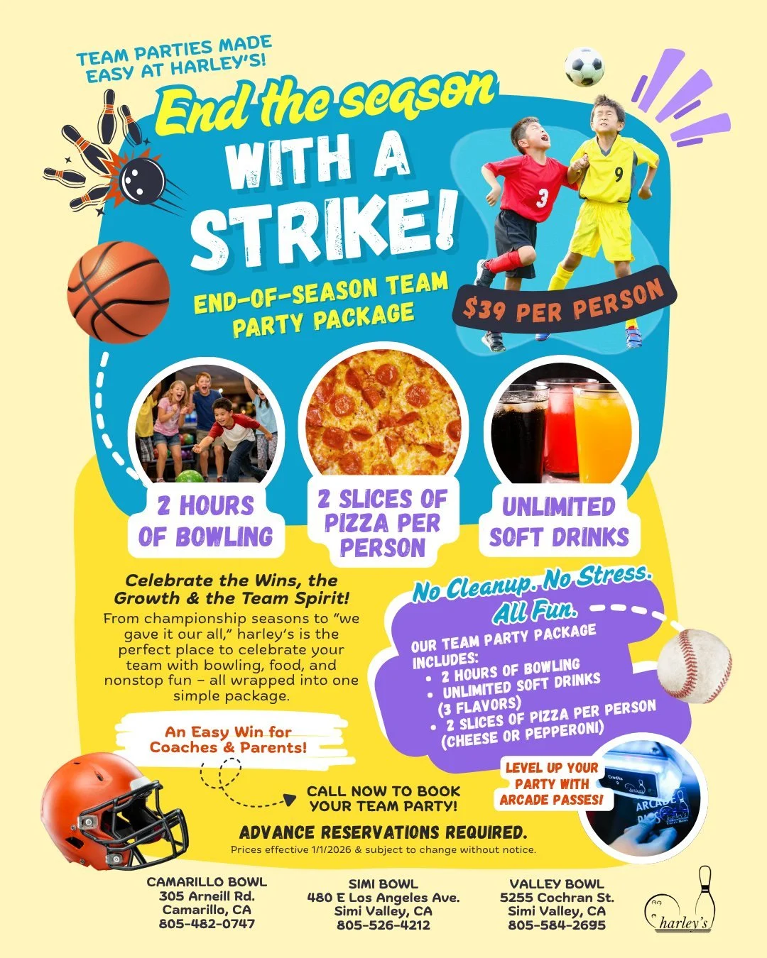 All seasons come to an end, but the fun doesn't have to stop there! Book your end-of-season celebration at harley&rsquo;s, and we&rsquo;ll handle everything! No setup, no cleanup, just nonstop fun, pizza, and unlimited soft drinks to keep everyone ha