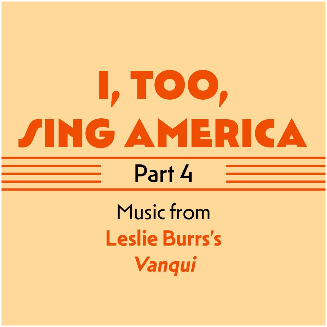 I, Too, Sing America - Part 4