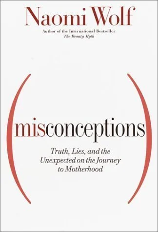 Misconceptions - Naomi Wolf