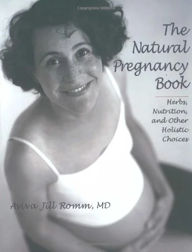 The Natural Pregnancy Book - Aviva Jill Romm