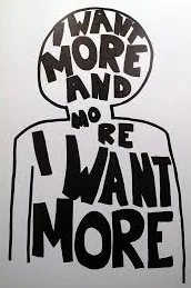 I+want+more+and+more.jpg