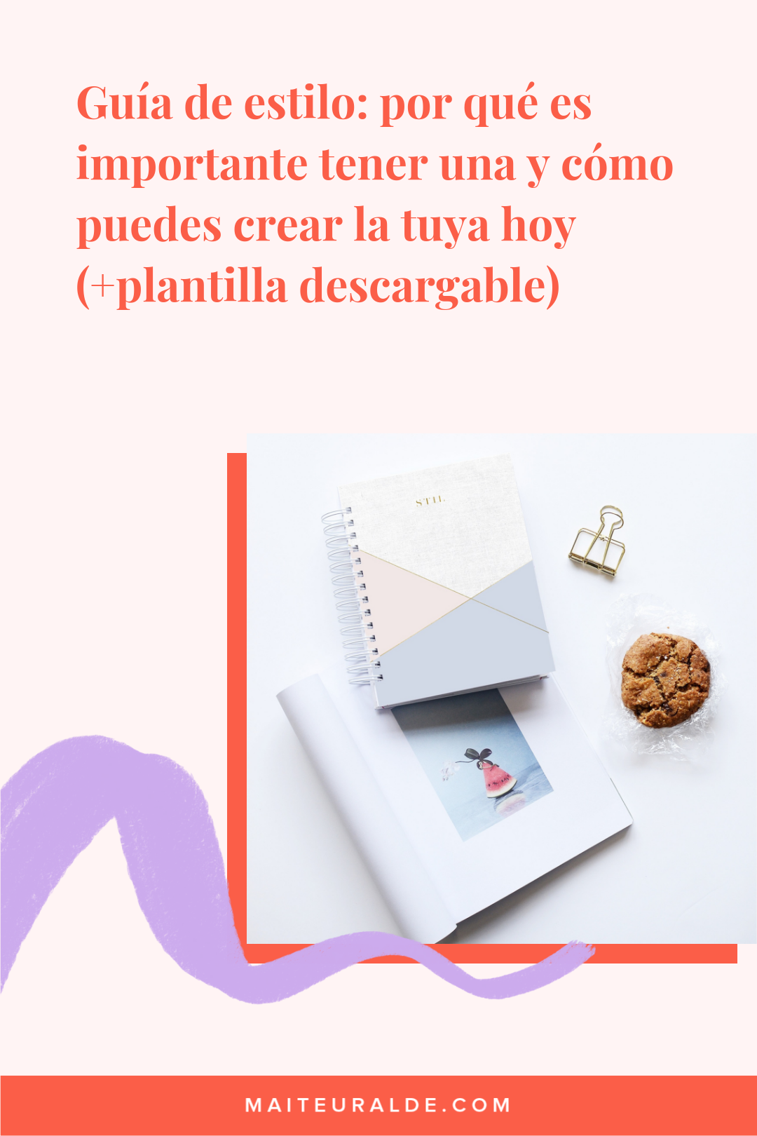 La importancia de tener una guía de estilo y cómo puedes crear la tuya hoy