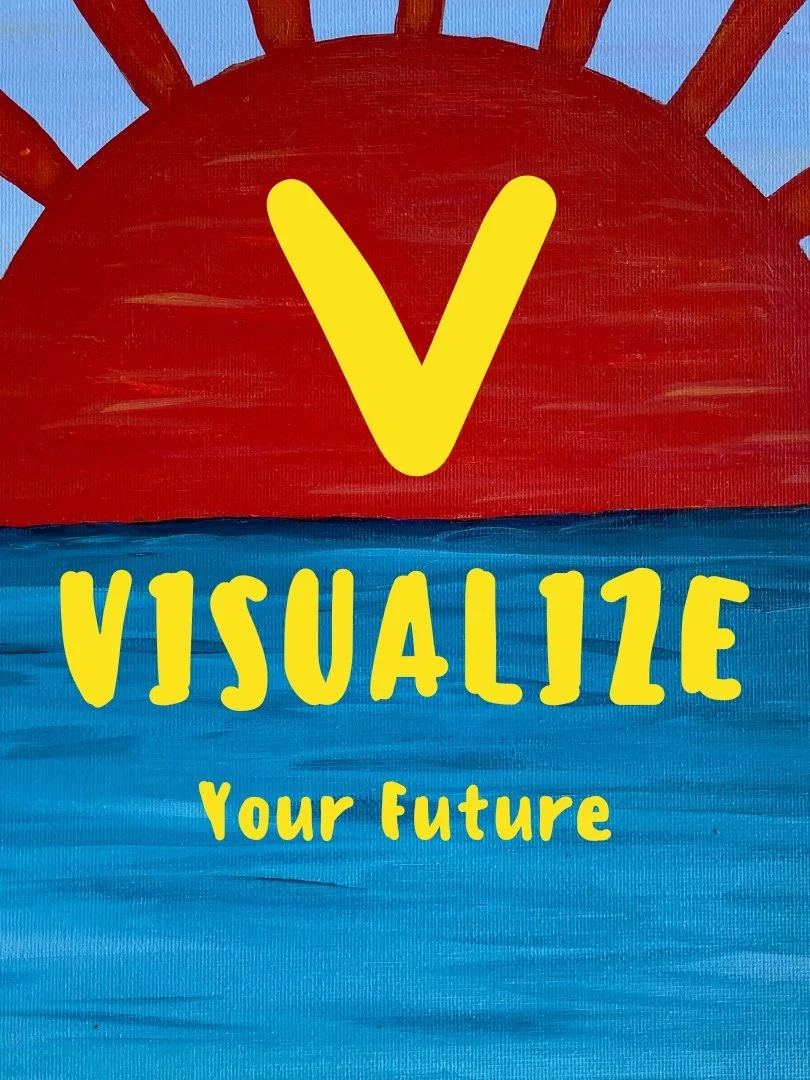 Self Built Teens Lesson V:  Visualize Your Future