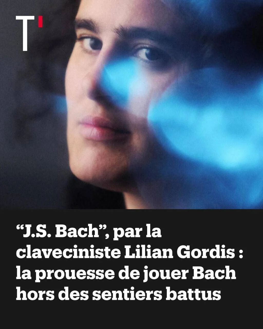 TTTT de Télérama : La prouesse de jouer Bach hors des sentiers battus | Télérama