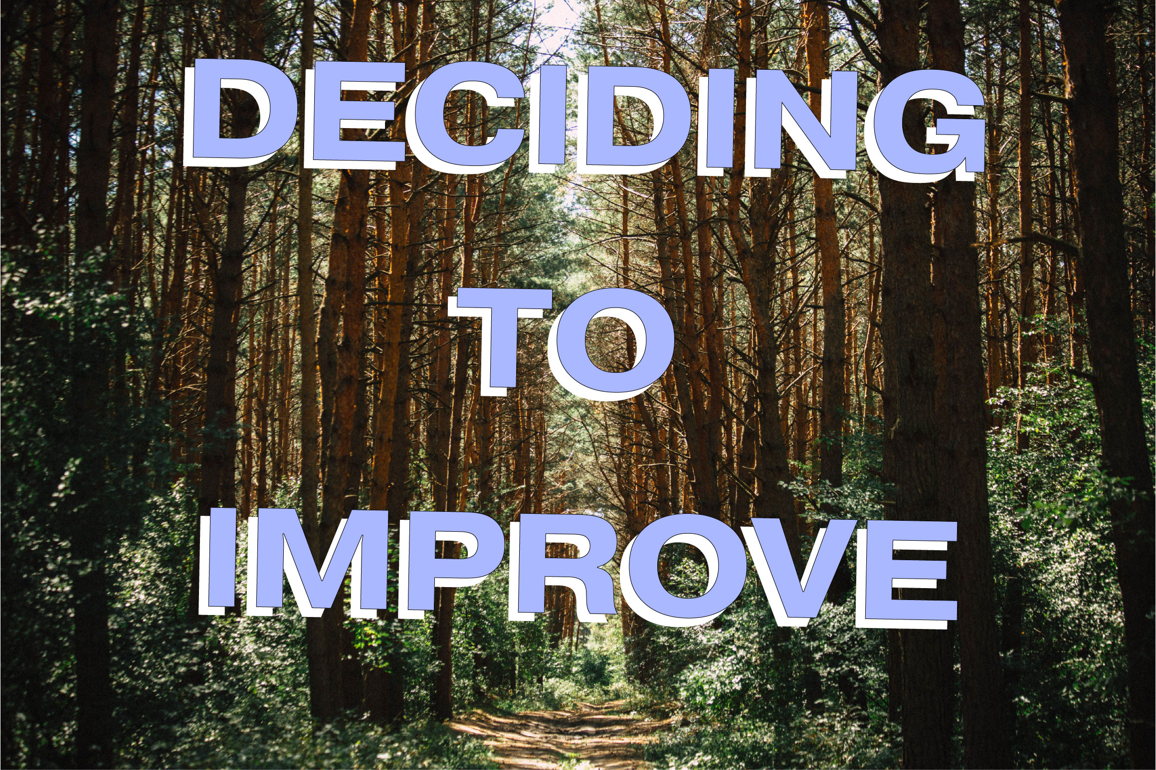 Deciding to improve.