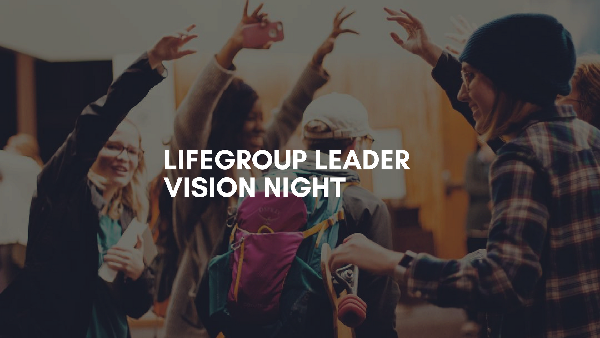 Lifegroup Leader Vision Night Presentation.png