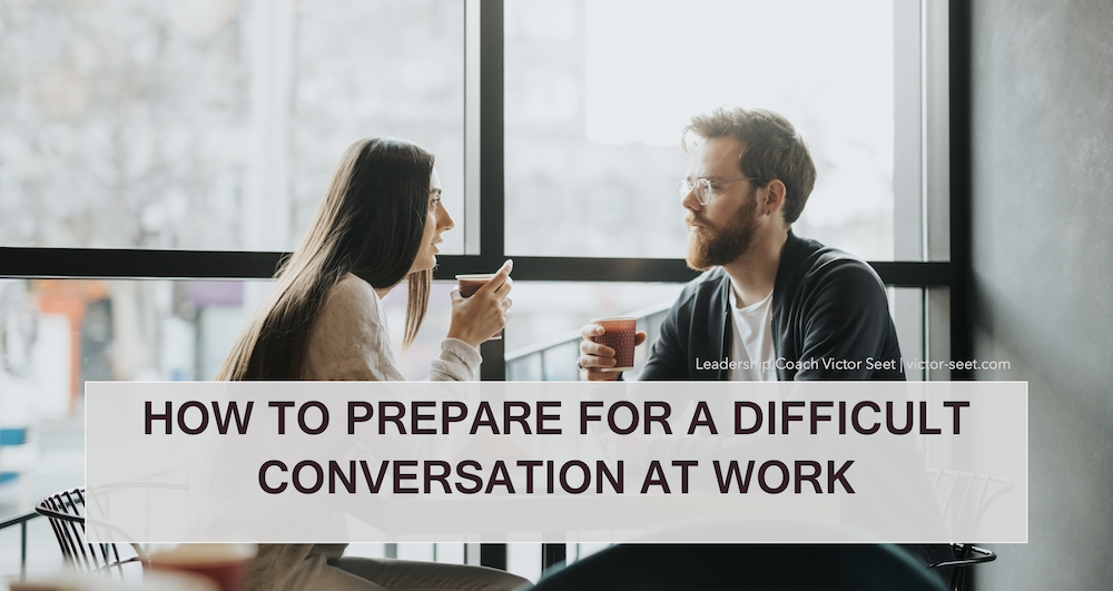 How to Prepare for a Difficult Conversation at Work