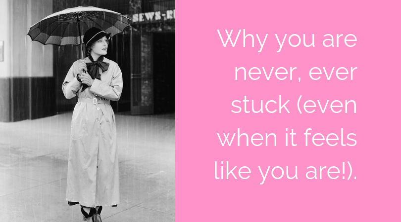 why you are not stuck.png