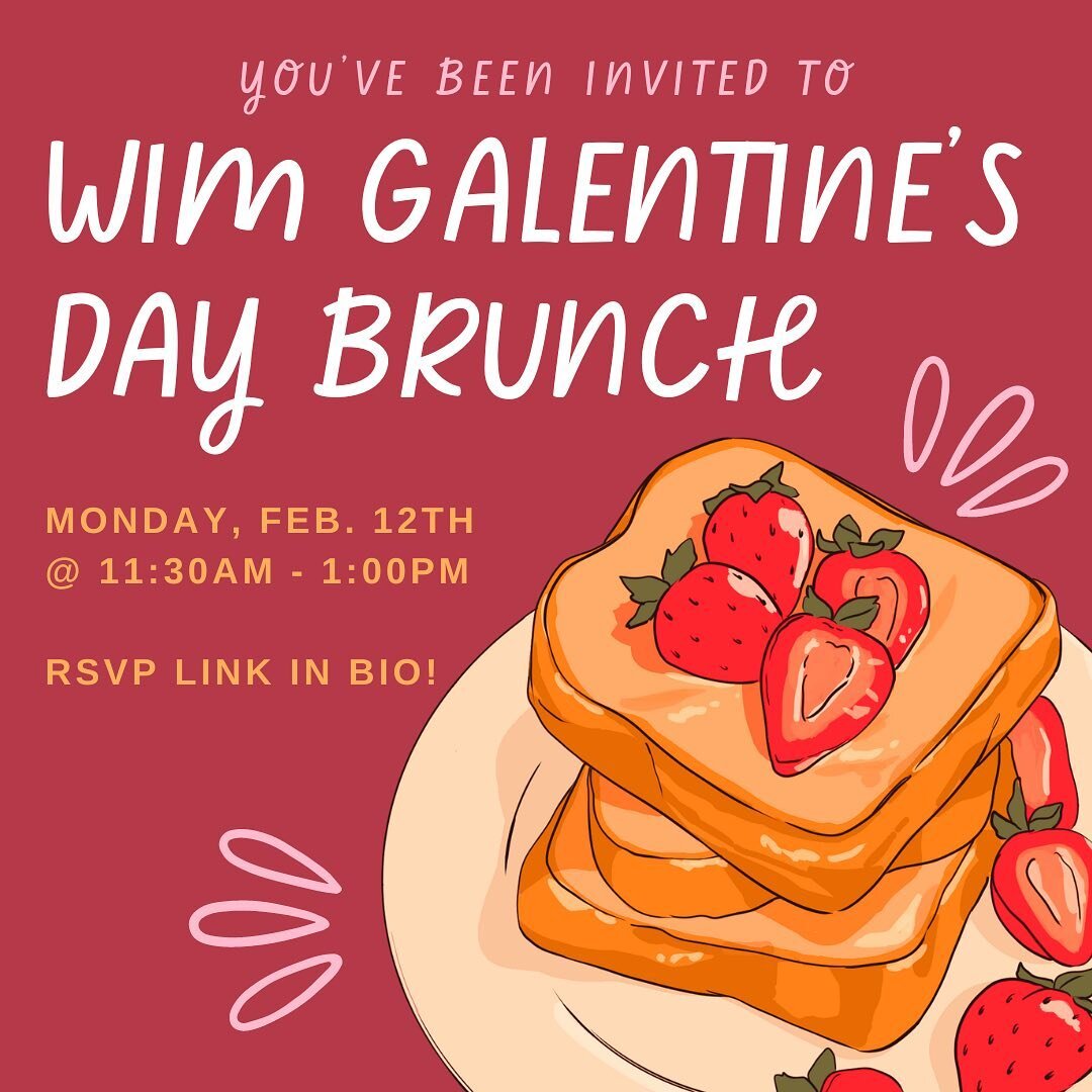 Galentine&rsquo;s Day brunch with your WIM fam! 💖 

Join us on Feb 12th, 11:30 AM - 1:00 PM at Ivey Room 2125 (Upstairs) for a lovely time with mentors, mentees, friends, and free food!

RSVP through our bio - only open to the first 40 WIM members! 