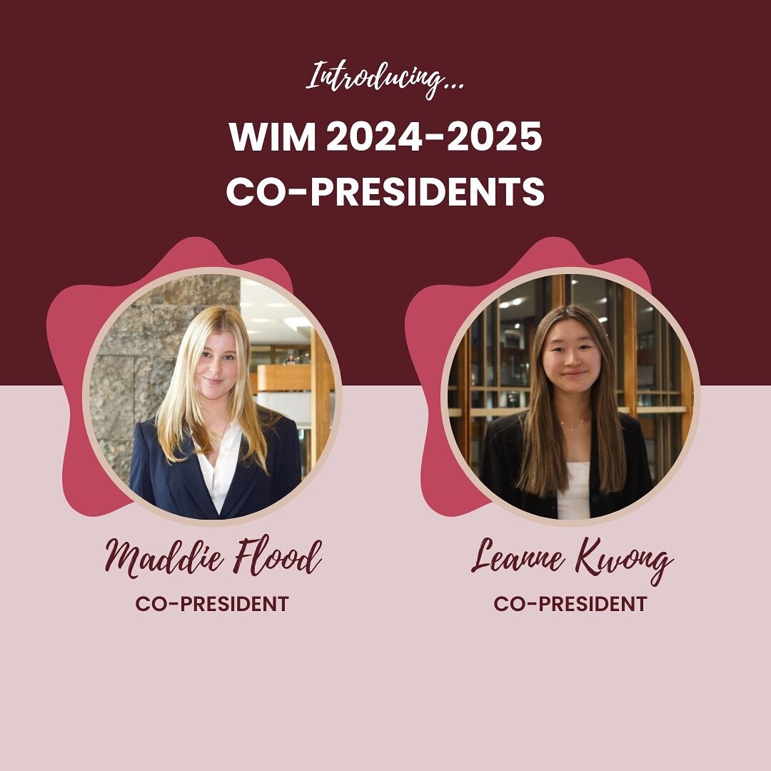 Ivey WIM is pleased to announce our Co-Presidents for 2024-2025! We are thrilled to see all that Leanne and Maddie will do in their roles and for the club this upcoming school year! 🤍

For those interested in being involved in WIM&rsquo;s Executive 