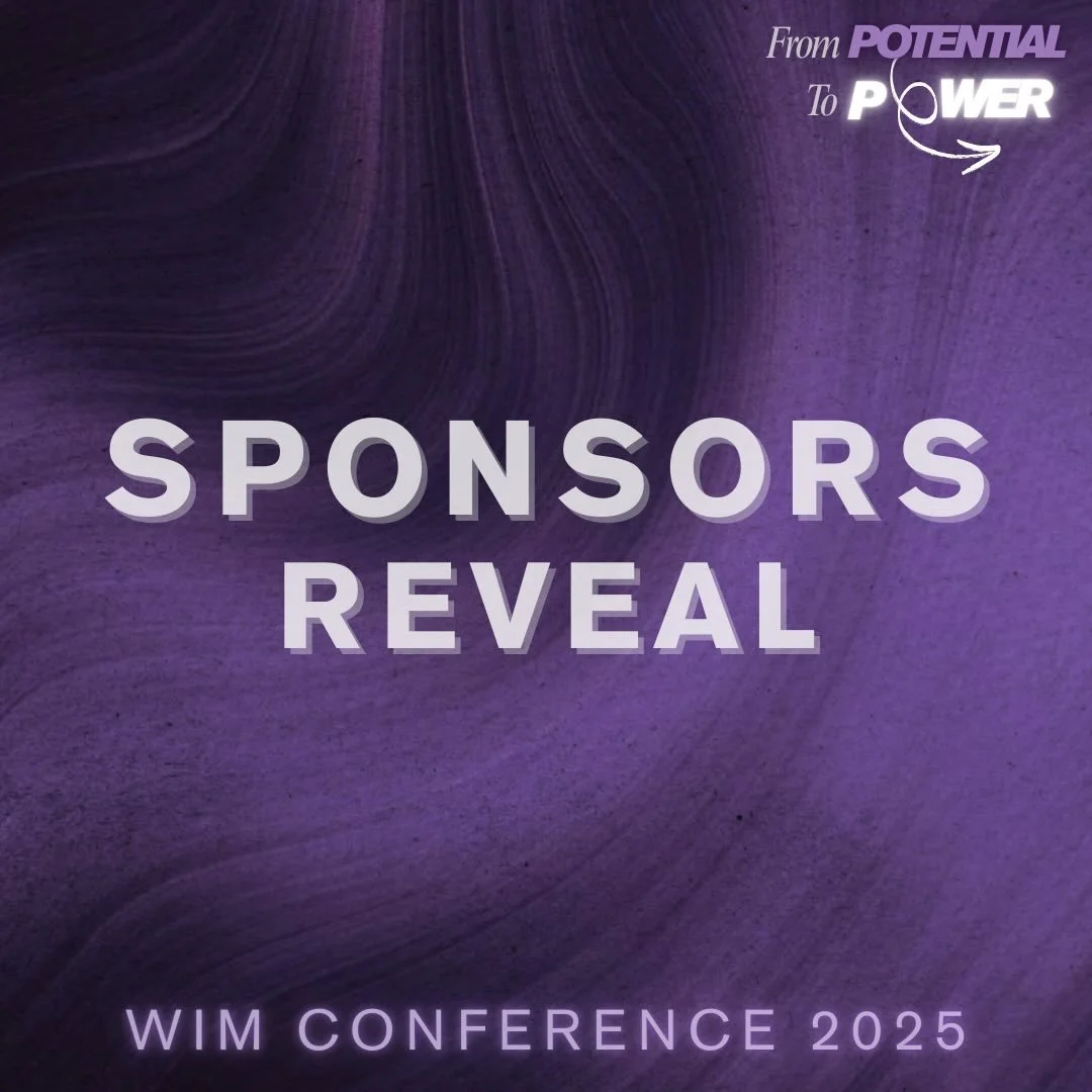 🥁From Potential to Power: Sponsor Reveal🥁

⭐The 2025 WIM Conference is nearing, and we are SO excited to present to you our amazing sponsors. 

💜We are extremely grateful for the support and generosity of our sponsors, as this conference would not