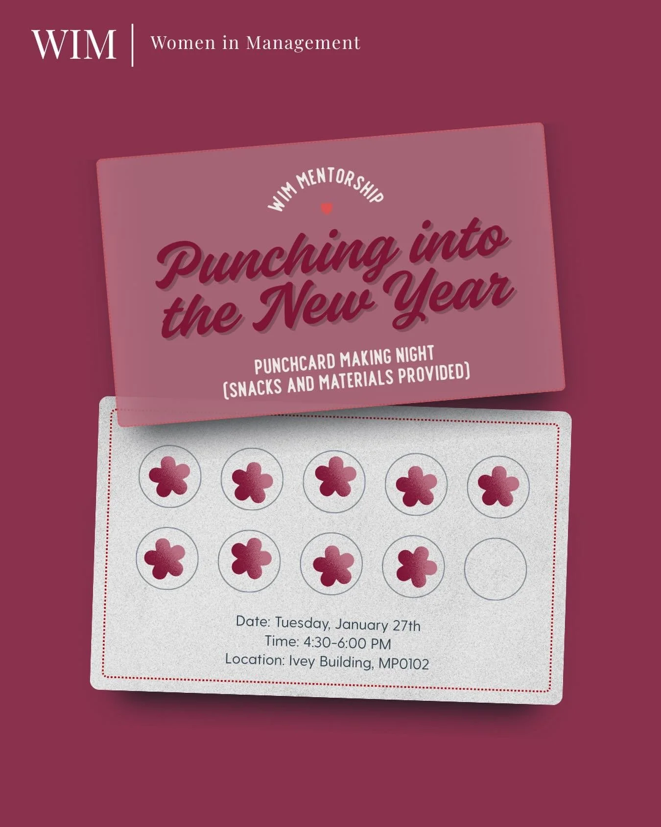 We&rsquo;re excited to kick off the new year with Punching into the New Year, our WIM Mentorship punch card making night, happening on Tuesday, January 27 from 4:30&ndash;6:00 PM in Ivey MP0102!

This will be a fun evening where mentors and mentees c