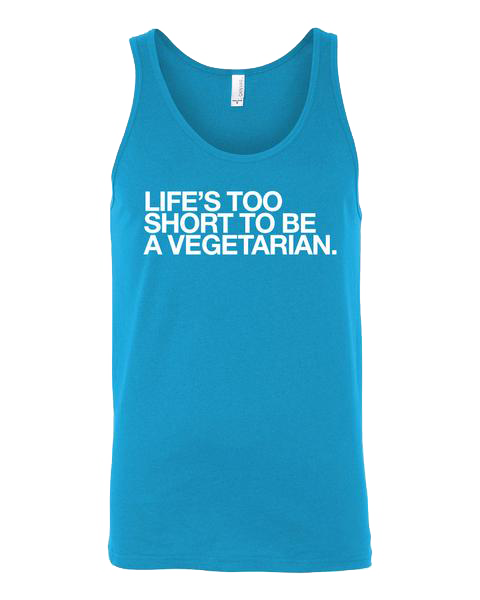  Life's Too Short Tank | $25 