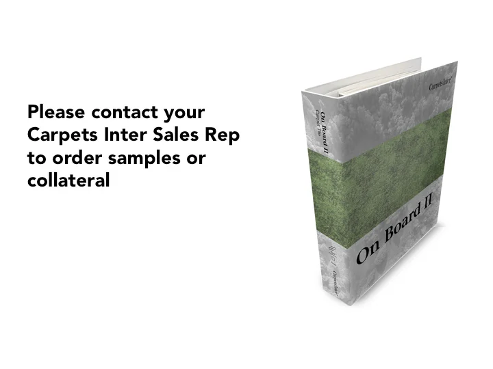 Please contact your Carpets Inter Sales Rep to Order Samples or Collateral