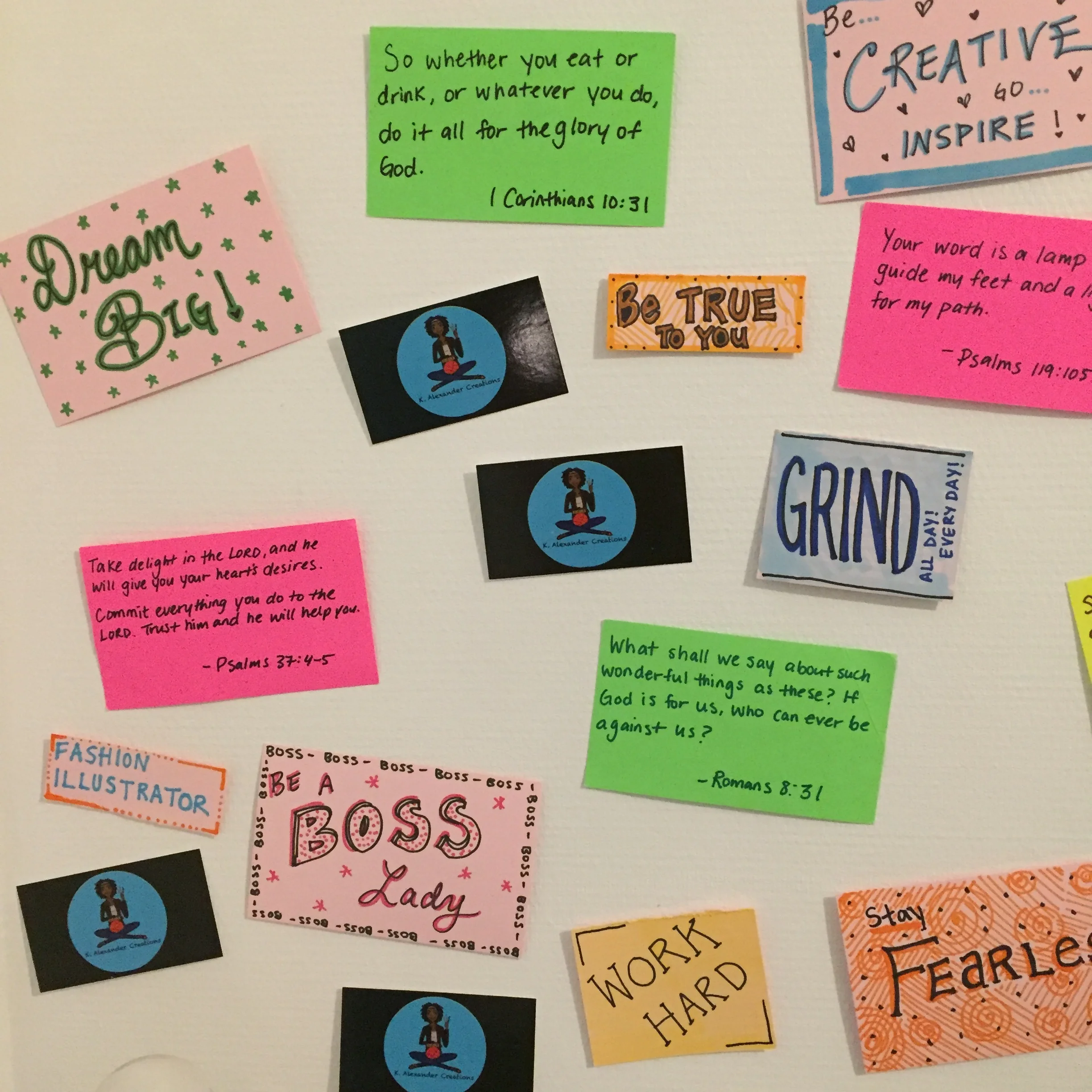 I love scriptures and quotes, so when I hear something I like, I add it to the wall.