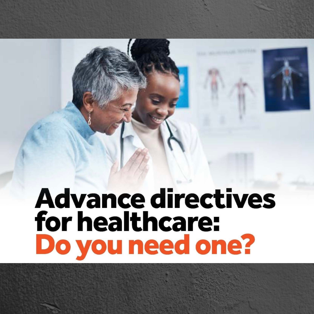 Advance directives for healthcare: Do you need one?