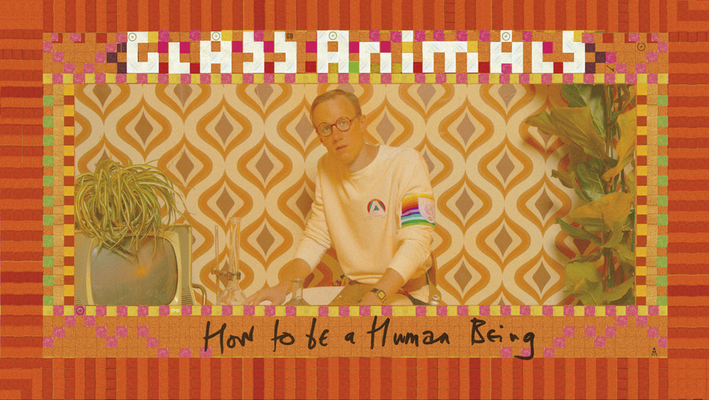 Glass Animals - How To Be A Human Being — Hearing Aid
