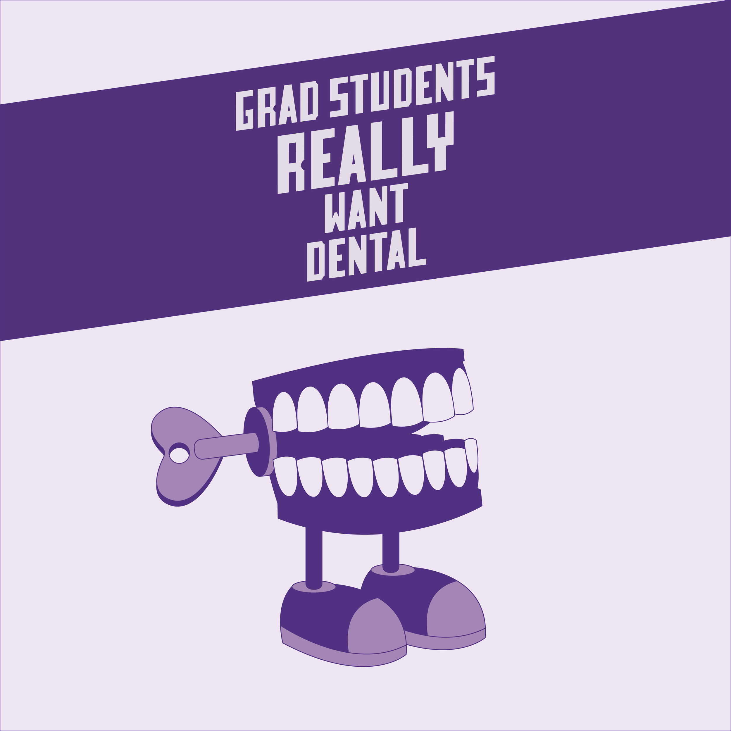Grad Students Really Want Dental.png