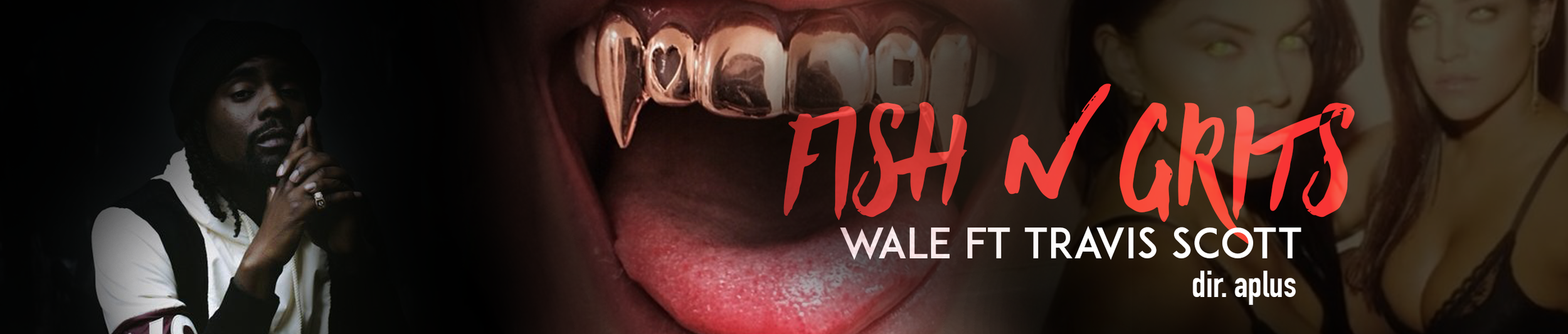 Wale Ft Travis Scott Fish N Grits Aplusfilmz