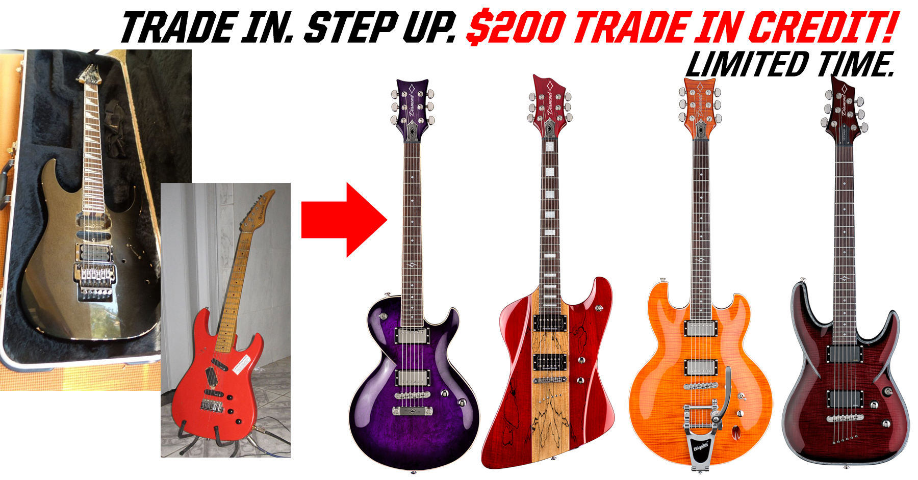 Trade in your old guitar for $200 credit on a brand new Diamond!